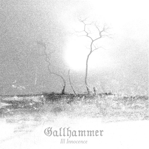 Gallhammer - Ill Innocence